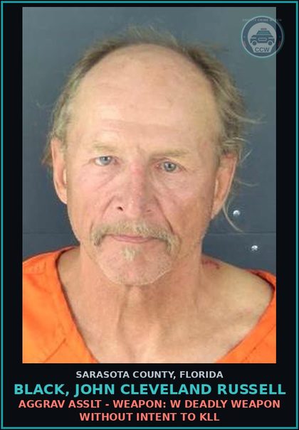 CCW arrest card for BLACK, JOHN CLEVELAND RUSSELL in Sarasota County: AGGRAV ASSLT - WEAPON: W DEADLY WEAPON WITHOUT INTENT TO KLL