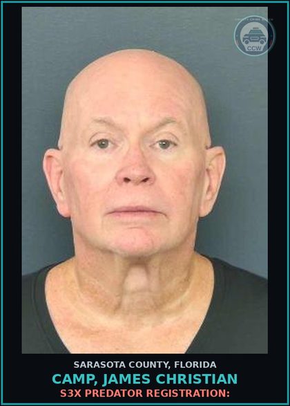 CCW arrest card for CAMP, JAMES CHRISTIAN in Sarasota County: S3X PREDATOR REGISTRATION: