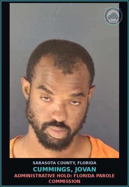 CCW arrest card for CUMMINGS, JOVAN in Sarasota County: ADMINISTRATIVE HOLD: FLORIDA PAROLE COMMISSION