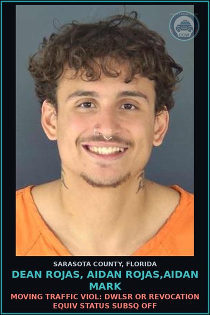 CCW arrest card for DEAN ROJAS, AIDAN ROJAS,AIDAN MARK in Sarasota County: MOVING TRAFFIC VIOL: DWLSR OR REVOCATION EQUIV STATUS SUBSQ OFF