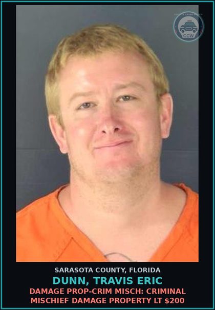 CCW arrest card for DUNN, TRAVIS ERIC in Sarasota County: DAMAGE PROP-CRIM MISCH: CRIMINAL MISCHIEF DAMAGE PROPERTY LT $200