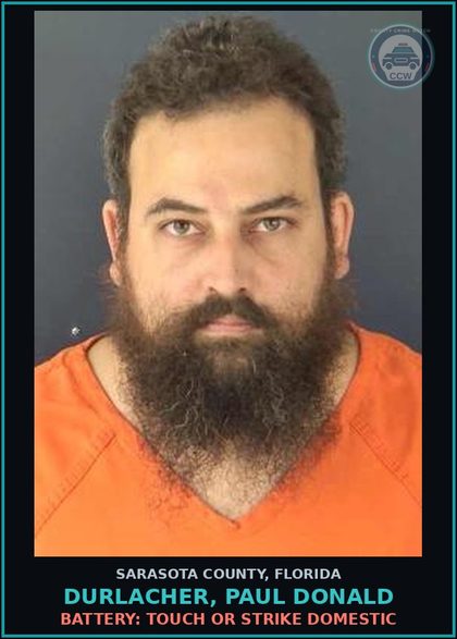 CCW arrest card for DURLACHER, PAUL DONALD in Sarasota County: BATTERY: TOUCH OR STRIKE DOMESTIC
