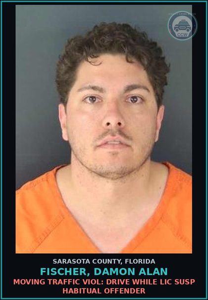 CCW arrest card for FISCHER, DAMON ALAN in Sarasota County: MOVING TRAFFIC VIOL: DRIVE WHILE LIC SUSP HABITUAL OFFENDER