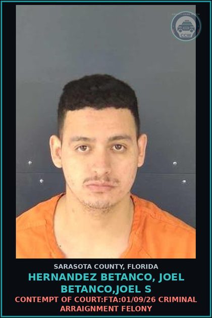CCW arrest card for HERNANDEZ BETANCO, JOEL BETANCO,JOEL S in Sarasota County: CONTEMPT OF COURT:FTA:01/09/26 CRIMINAL ARRAIGNMENT FELONY