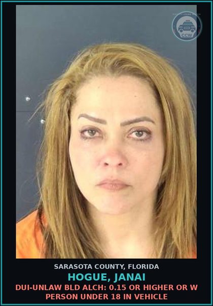 CCW arrest card for HOGUE, JANAI in Sarasota County: DUI-UNLAW BLD ALCH: 0.15 OR HIGHER OR W PERSON UNDER 18 IN VEHICLE