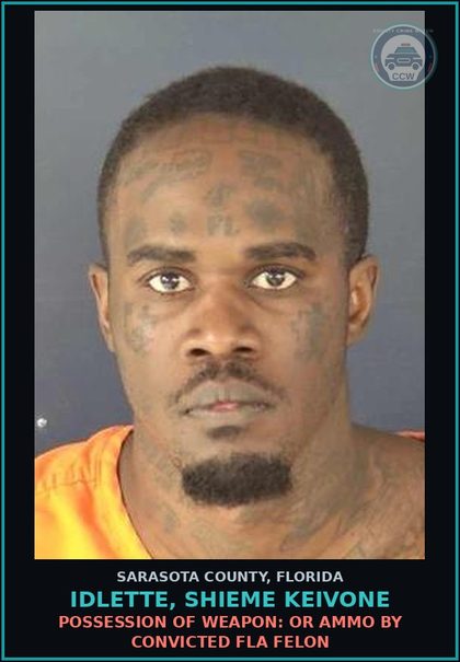 CCW arrest card for IDLETTE, SHIEME KEIVONE in Sarasota County: POSSESSION OF WEAPON: OR AMMO BY CONVICTED FLA FELON