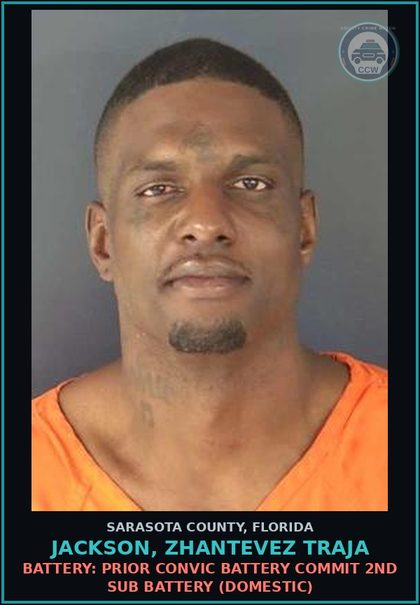 CCW arrest card for JACKSON, ZHANTEVEZ TRAJA in Sarasota County: BATTERY: PRIOR CONVIC BATTERY COMMIT 2ND SUB BATTERY (DOMESTIC)