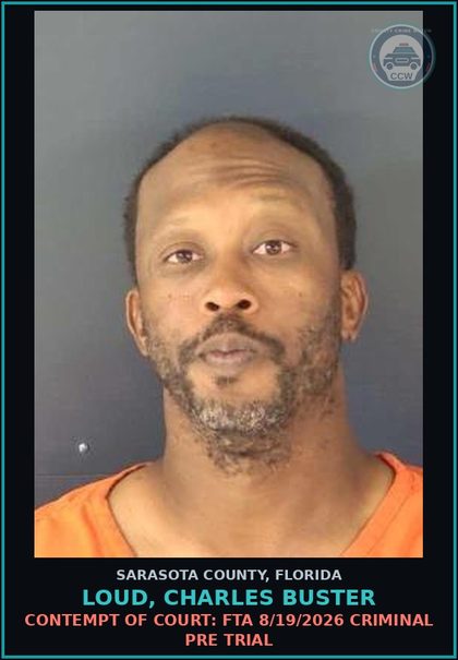 CCW arrest card for LOUD, CHARLES BUSTER in Sarasota County: CONTEMPT OF COURT: FTA 8/19/2026 CRIMINAL PRE TRIAL
