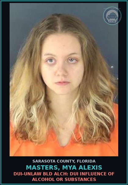 CCW arrest card for MASTERS, MYA ALEXIS in Sarasota County: DUI-UNLAW BLD ALCH: DUI INFLUENCE OF ALCOHOL OR SUBSTANCES