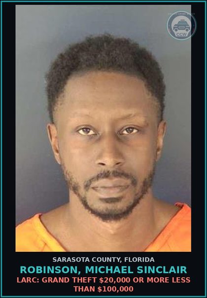 CCW arrest card for ROBINSON, MICHAEL SINCLAIR in Sarasota County: LARC: GRAND THEFT $20,000 OR MORE LESS THAN $100,000