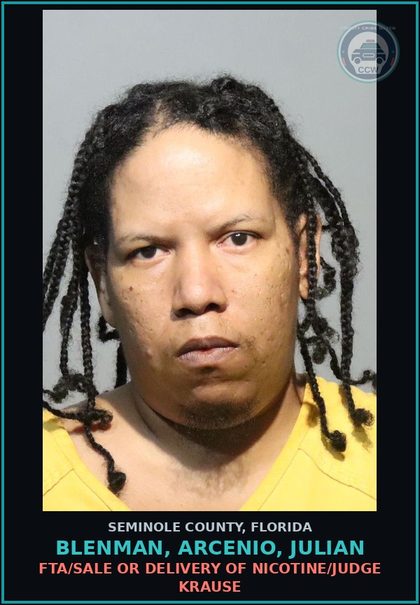 CCW arrest card for BLENMAN, ARCENIO, JULIAN in Seminole County: FTA/SALE OR DELIVERY OF NICOTINE/JUDGE KRAUSE