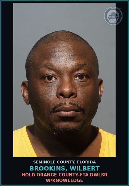 CCW arrest card for BROOKINS, WILBERT in Seminole County: HOLD ORANGE COUNTY-FTA DWLSR W/KNOWLEDGE