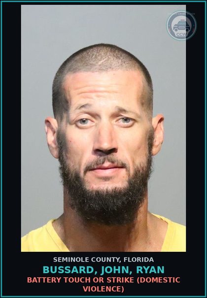 CCW arrest card for BUSSARD, JOHN, RYAN in Seminole County: BATTERY TOUCH OR STRIKE (DOMESTIC VIOLENCE)