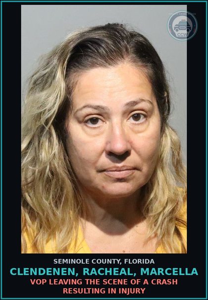CCW arrest card for CLENDENEN, RACHEAL, MARCELLA in Seminole County: VOP LEAVING THE SCENE OF A CRASH RESULTING IN INJURY