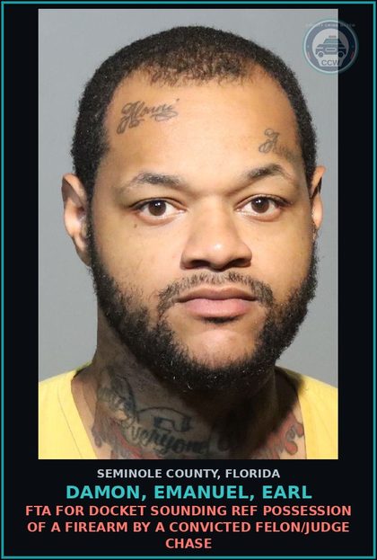 CCW arrest card for DAMON, EMANUEL, EARL in Seminole County: FTA FOR DOCKET SOUNDING REF POSSESSION OF A FIREARM BY A CONVICTED FELON/JUDGE CHASE