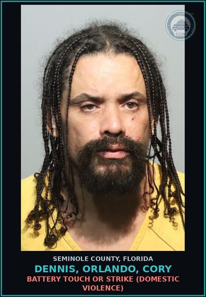 CCW arrest card for DENNIS, ORLANDO, CORY in Seminole County: BATTERY TOUCH OR STRIKE (DOMESTIC VIOLENCE)