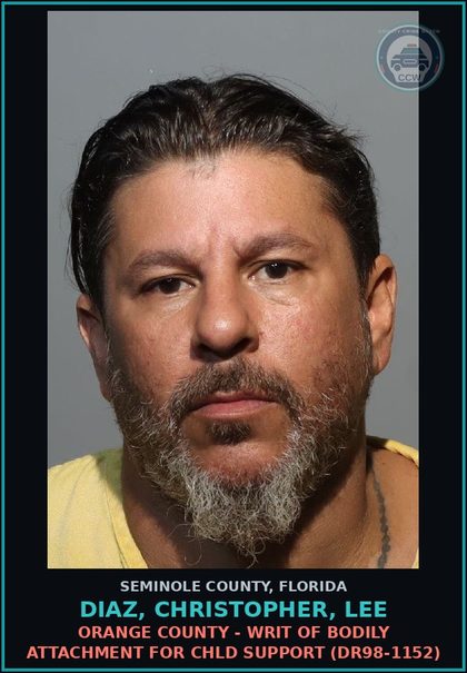 CCW arrest card for DIAZ, CHRISTOPHER, LEE in Seminole County: ORANGE COUNTY - WRIT OF BODILY ATTACHMENT FOR chld SUPPORT (DR98-1152)