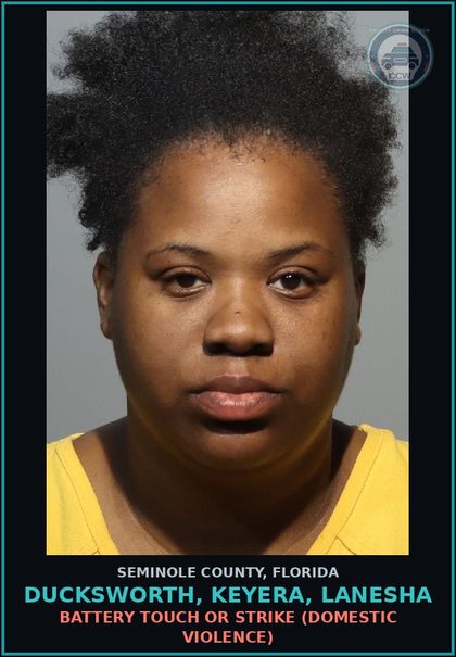 CCW arrest card for DUCKSWORTH, KEYERA, LANESHA in Seminole County: BATTERY TOUCH OR STRIKE (DOMESTIC VIOLENCE)