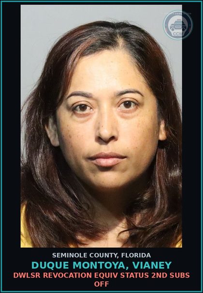 CCW arrest card for DUQUE MONTOYA, VIANEY in Seminole County: DWLSR REVOCATION EQUIV STATUS 2ND SUBS OFF