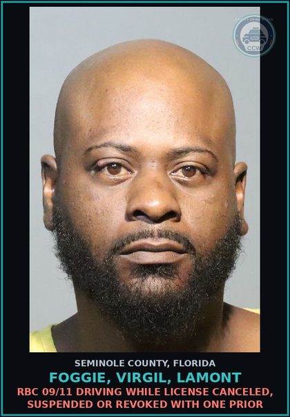 CCW arrest card for FOGGIE, VIRGIL, LAMONT in Seminole County: RBC 09/11 DRIVING WHILE LICENSE CANCELED, SUSPENDED OR REVOKED WITH ONE PRIOR