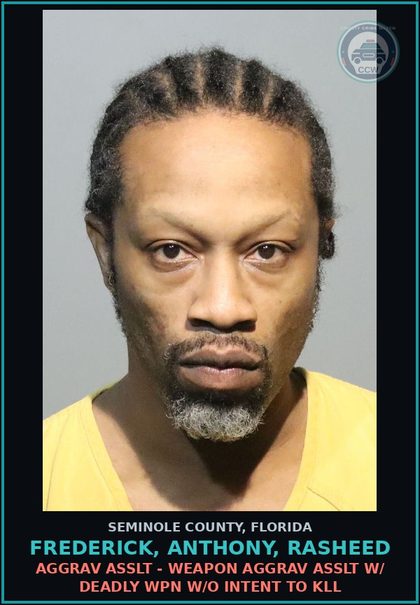 CCW arrest card for FREDERICK, ANTHONY, RASHEED in Seminole County: AGGRAV ASSLT - WEAPON AGGRAV ASSLT W/ DEADLY WPN W/O INTENT TO KILL
