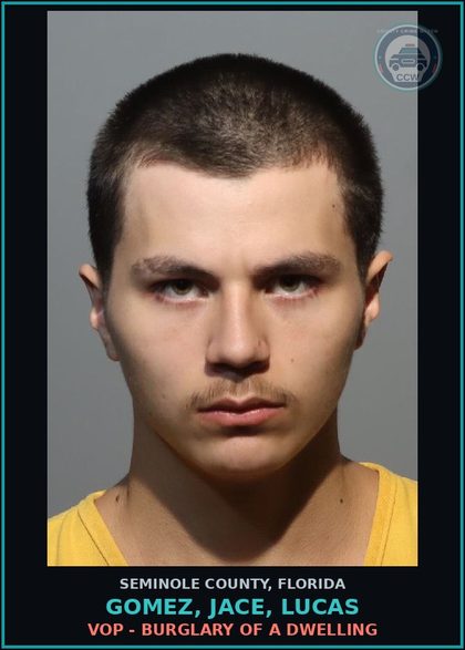 CCW arrest card for GOMEZ, JACE, LUCAS in Seminole County: VOP - BURGLARY OF A DWELLING