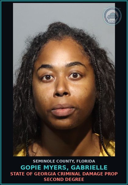 CCW arrest card for GOPIE MYERS, GABRIELLE in Seminole County: STATE OF GEORGIA CRIMINAL DAMAGE PROP SECOND DEGREE