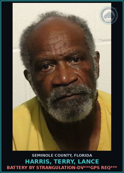 CCW arrest card for HARRIS, TERRY, LANCE in Seminole County: BATTERY BY STRANGULATION-DV***GPS REQ***