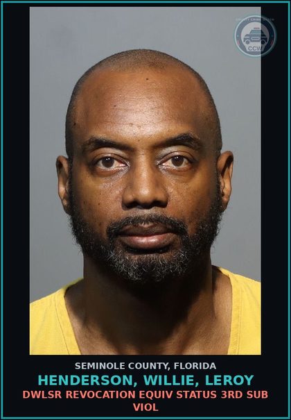 CCW arrest card for HENDERSON, WILLIE, LEROY in Seminole County: DWLSR REVOCATION EQUIV STATUS 3RD SUB VIOL