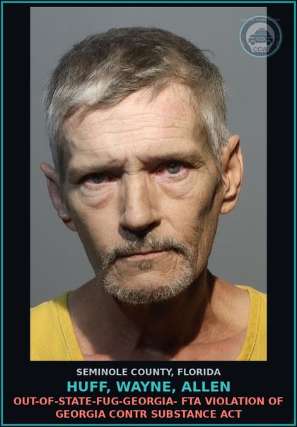 CCW arrest card for HUFF, WAYNE, ALLEN in Seminole County: OUT-OF-STATE-FUG-GEORGIA- FTA VIOLATION OF GEORGIA contr substance ACT