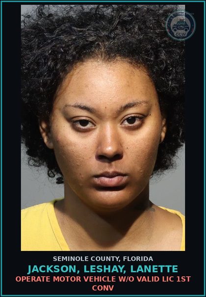 CCW arrest card for JACKSON, LESHAY, LANETTE in Seminole County: OPERATE MOTOR VEHICLE W/O VALID LIC 1ST CONV