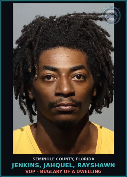 CCW arrest card for JENKINS, JAHQUEL, RAYSHAWN in Seminole County: VOP - BUGLARY OF A DWELLING