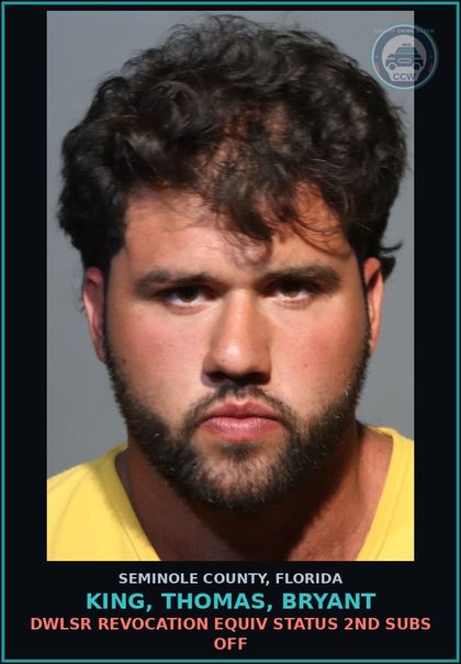 CCW arrest card for KING, THOMAS, BRYANT in Seminole County: DWLSR REVOCATION EQUIV STATUS 2ND SUBS OFF