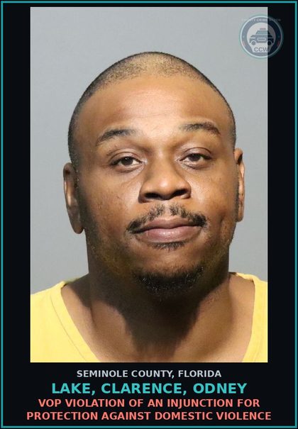 CCW arrest card for LAKE, CLARENCE, ODNEY in Seminole County: VOP VIOLATION OF AN INJUNCTION FOR PROTECTION AGAINST DOMESTIC VIOLENCE