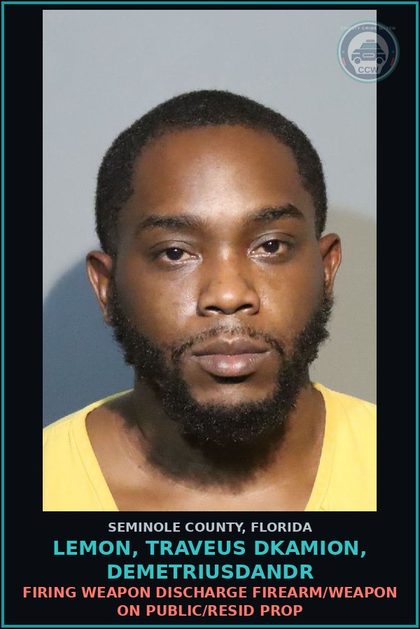 CCW arrest card for LEMON, TRAVEUS DKAMION, DEMETRIUSDANDR in Seminole County: FIRING WEAPON DISCHARGE FIREARM/WEAPON ON PUBLIC/RESID PROP