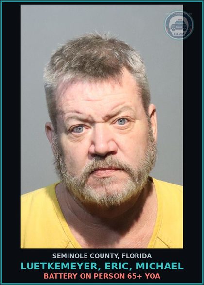 CCW arrest card for LUETKEMEYER, ERIC, MICHAEL in Seminole County: BATTERY ON PERSON 65+ YOA