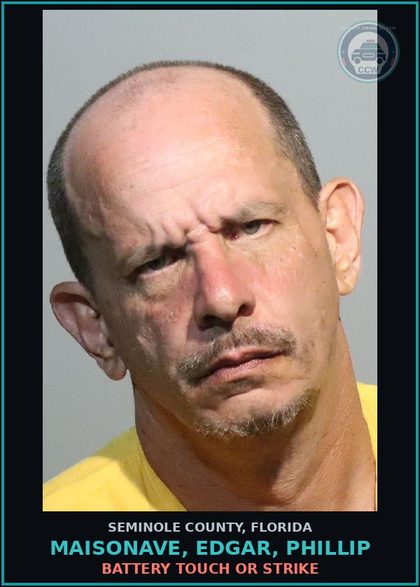 CCW arrest card for MAISONAVE, EDGAR, PHILLIP in Seminole County: BATTERY TOUCH OR STRIKE