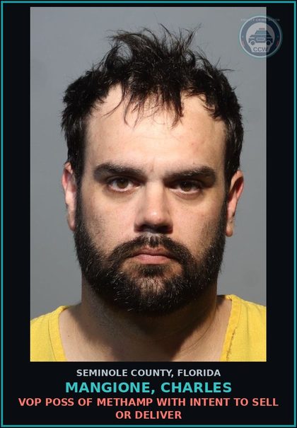 CCW arrest card for MANGIONE, CHARLES in Seminole County: VOP POSS OF METH WITH INTENT TO SELL OR DELIVER
