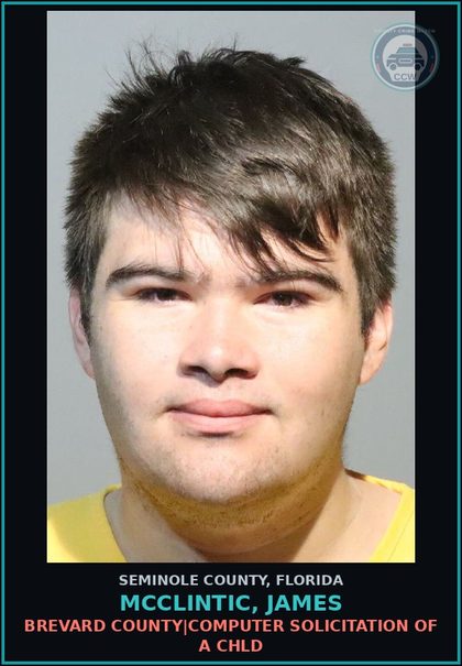 CCW arrest card for MCCLINTIC, JAMES in Seminole County: BREVARD COUNTY|COMPUTER SOLICITATION OF A chld