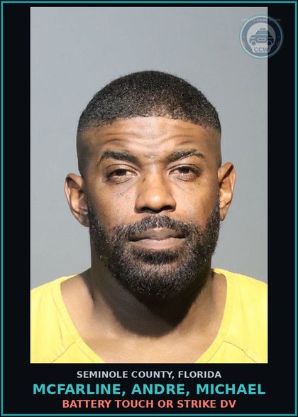 CCW arrest card for MCFARLINE, ANDRE, MICHAEL in Seminole County: BATTERY TOUCH OR STRIKE DV
