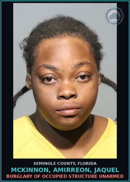 CCW arrest card for MCKINNON, AMIRREON, JAQUEL in Seminole County: BURGLARY OF OCCUPIED STRUCTURE UNARMED