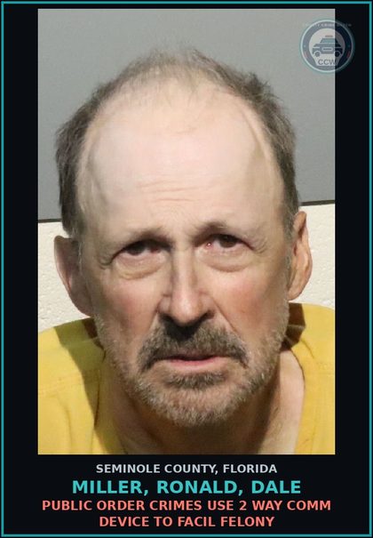 CCW arrest card for MILLER, RONALD, DALE in Seminole County: DRUGS-DELIV/DISTR DELIVER contr substance SCHEDULE IV