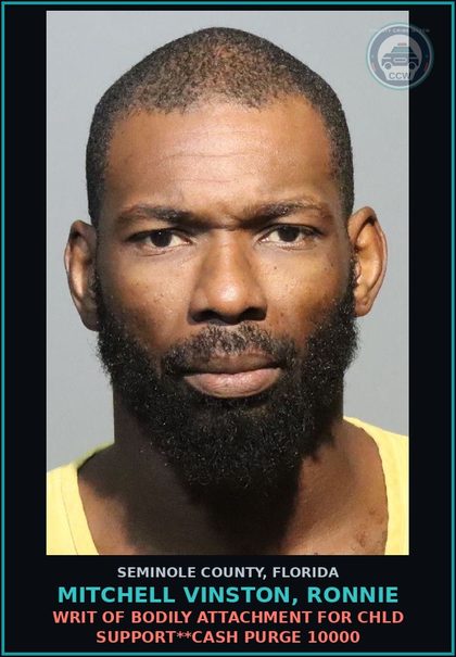 CCW arrest card for MITCHELL VINSTON, RONNIE in Seminole County: WRIT OF BODILY ATTACHMENT FOR chld SUPPORT**CASH PURGE 10000