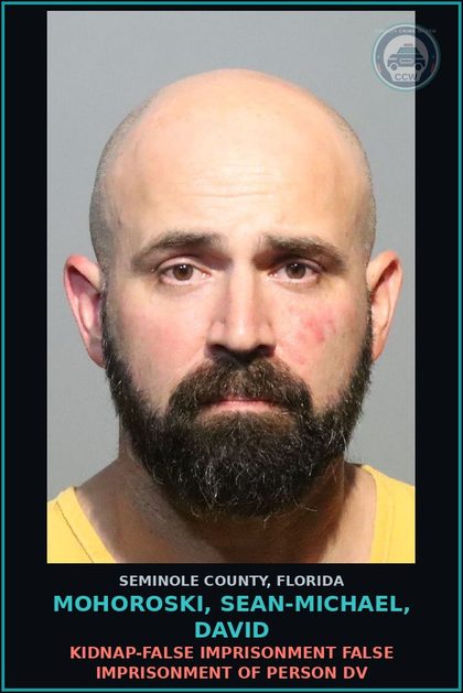 CCW arrest card for MOHOROSKI, SEAN-MICHAEL, DAVID in Seminole County: KIDNAP-FALSE IMPRISONMENT FALSE IMPRISONMENT OF PERSON DV