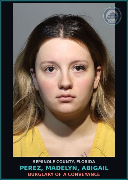CCW arrest card for PEREZ, MADELYN, ABIGAIL in Seminole County: BURGLARY OF A CONVEYANCE
