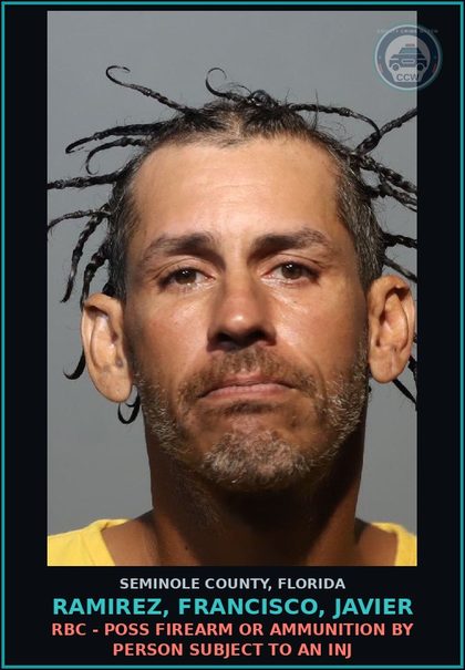 CCW arrest card for RAMIREZ, FRANCISCO, JAVIER in Seminole County: RBC - POSS FIREARM OR AMMUNITION BY PERSON SUBJECT TO AN INJ