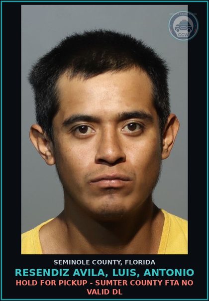 CCW arrest card for RESENDIZ AVILA, LUIS, ANTONIO in Seminole County: HOLD FOR PICKUP - SUMTER COUNTY FTA NO VALID DL