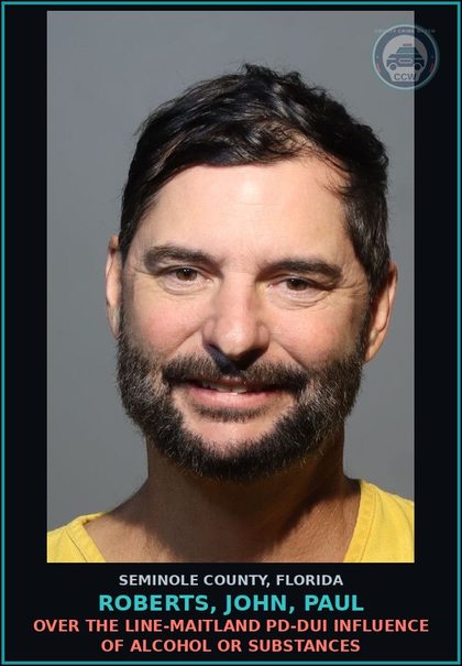 CCW arrest card for ROBERTS, JOHN, PAUL in Seminole County: OVER THE LINE-MAITLAND PD-DUI INFLUENCE OF ALCOHOL OR DRUGS