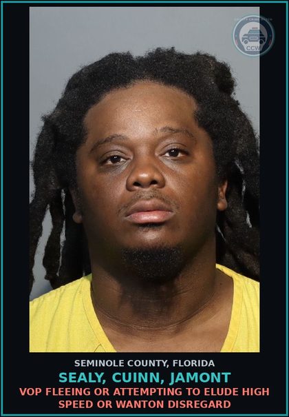 CCW arrest card for SEALY, CUINN, JAMONT in Seminole County: VOP FLEEING OR ATTEMPTING TO ELUDE HIGH SPEED OR WANTON DISREGARD