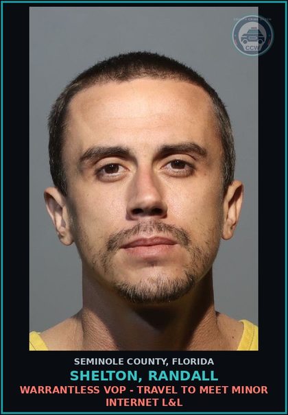 CCW arrest card for SHELTON, RANDALL in Seminole County: WARRANTLESS VOP - TRAVEL TO MEET MINOR INTERNET L&L